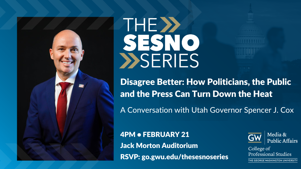 The Sesno Series | Disagree Better: how Politicians, the public, and the press can turn down the heat; a conversation with utah governer spencer j cox